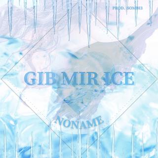 Gib mir Ice lyrics | Boomplay Music