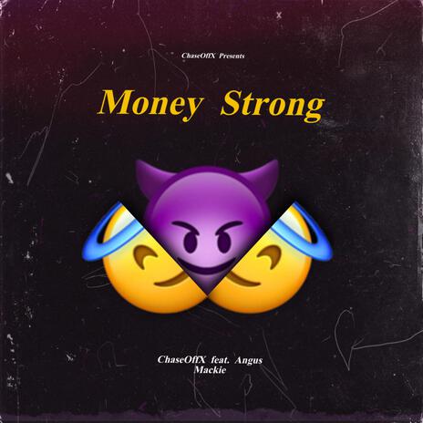 Money Strong ft. Angus Mackie