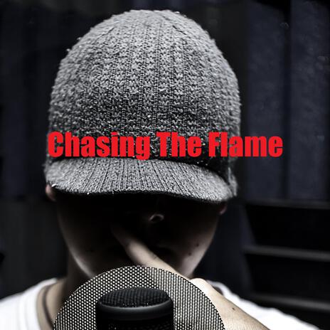 Chasing The Flame | Boomplay Music