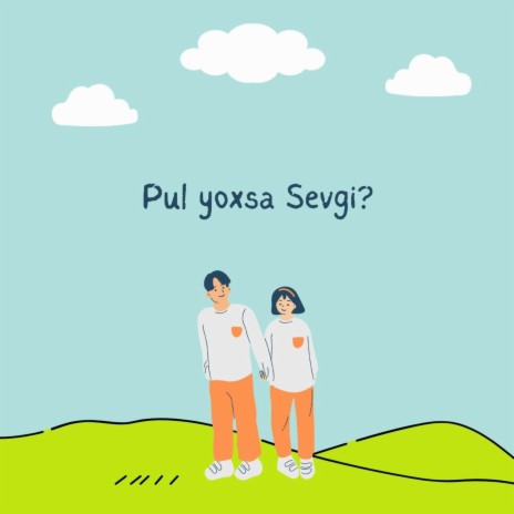 PUL YOXSA SEVGI? | Boomplay Music