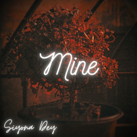 Mine | Boomplay Music