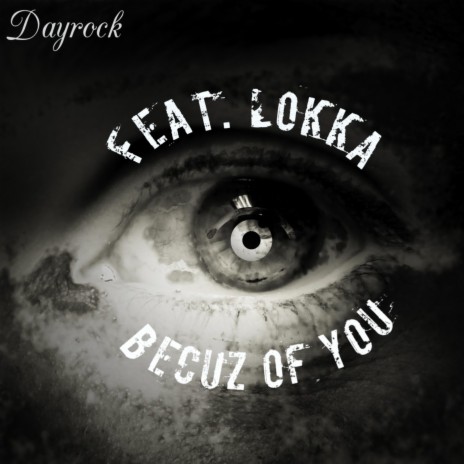 Becuz of You ft. Lokka