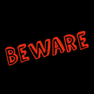 Beware