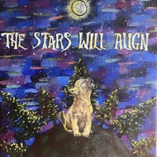 The Stars Will Align (Tundra Wolf Shine)
