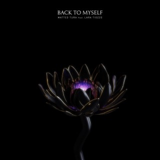 Back to Myself ft. Lara Tiozzo lyrics | Boomplay Music