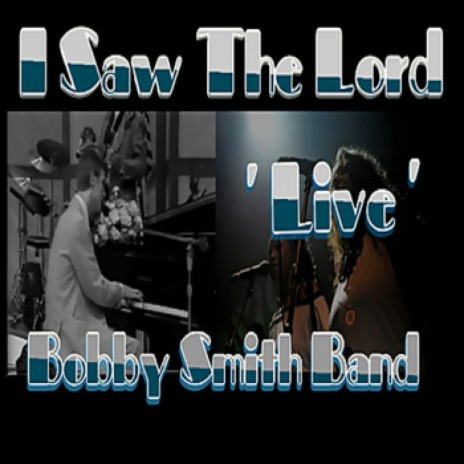 I Saw The Lord Live | Boomplay Music