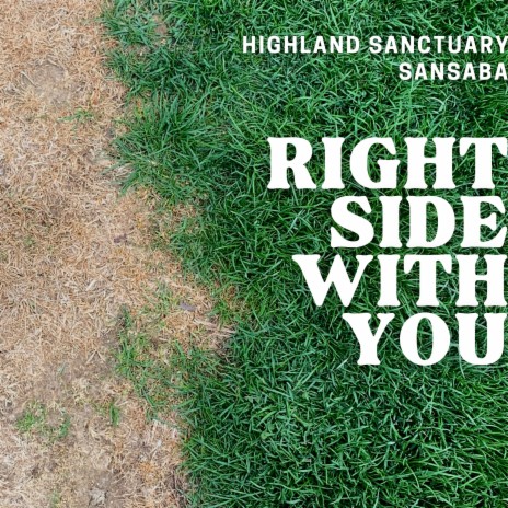 Right Side with You ft. SANSABA | Boomplay Music