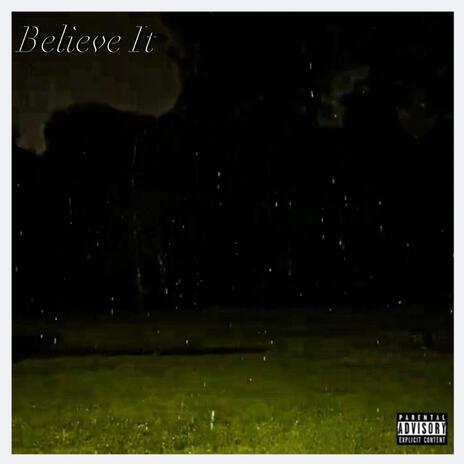 Believe It | Boomplay Music