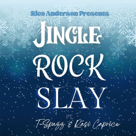 Jingle, Rock, Slay (DIRTY) ft. T-Spazz & Rasi | Boomplay Music
