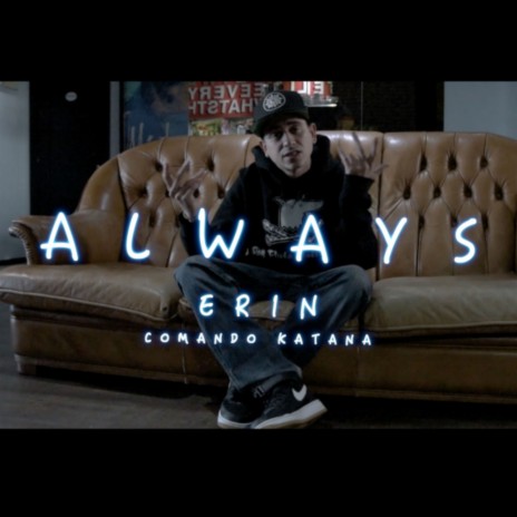 Always ft. Comando Katana