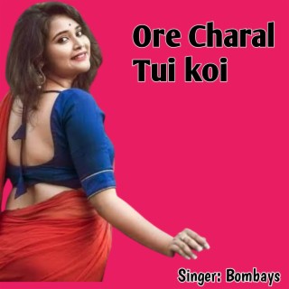 Ore Charal Tui koi