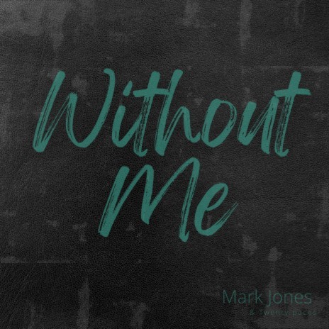 Without Me | Boomplay Music