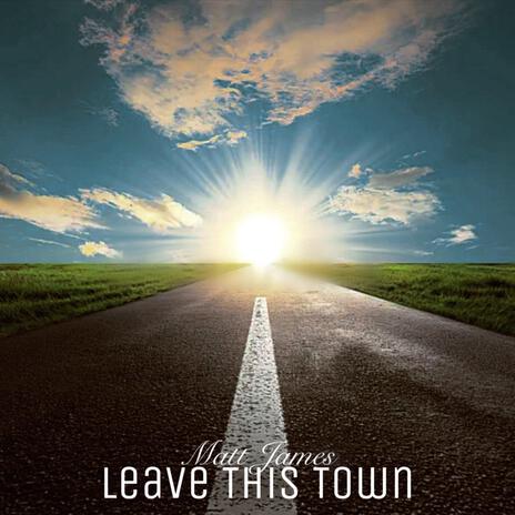 Leave This Town | Boomplay Music