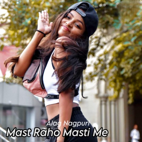 Mast Raho Masti Me | Boomplay Music