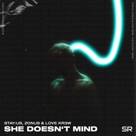 She Doesn't Mind ft. Zonus & Love Kr3w | Boomplay Music