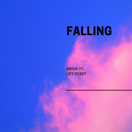 Falling ft. Lift Ticket