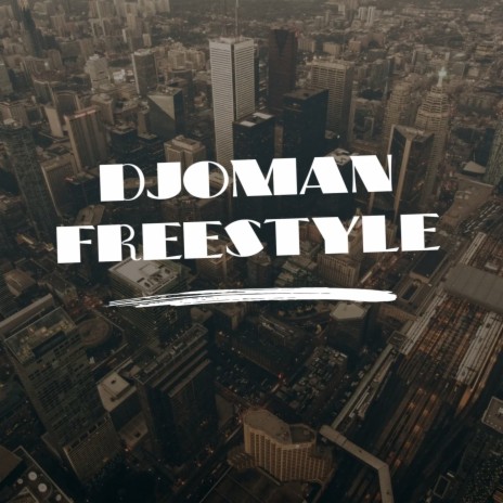 Djoman Freestyle | Boomplay Music