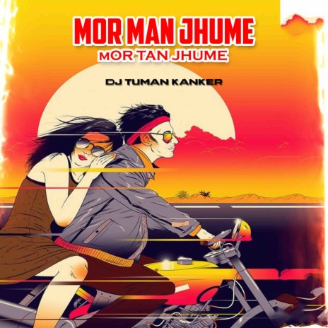 Mor Man Jhume Mor Tan Jhume | Boomplay Music