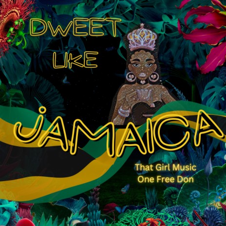 DWEET LIKE JAMAICA ft. ONE FREE DON | Boomplay Music