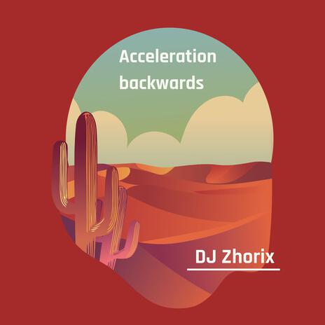 Acceleration backwards | Boomplay Music