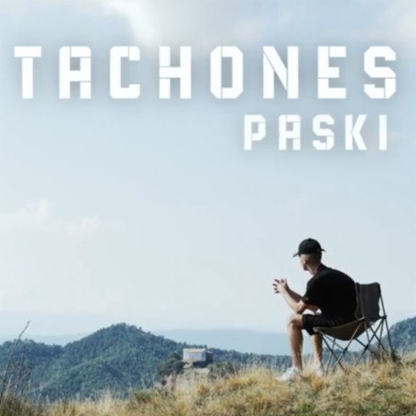 Tachones ft. Paski | Boomplay Music