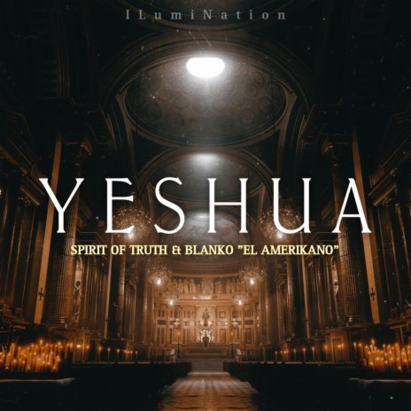 Yeshua ft. Blanko "El Amerikano" | Boomplay Music