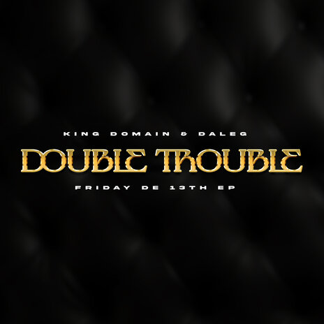 Double Trouble ft. Daleg (Cavemaster) | Boomplay Music