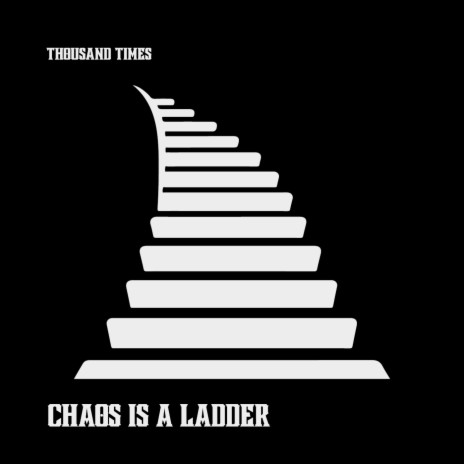 Choas Is a Ladder | Boomplay Music