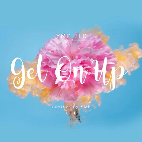 Get On Up | Boomplay Music