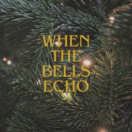 When the Bells Echo ft. The Satellite Station | Boomplay Music