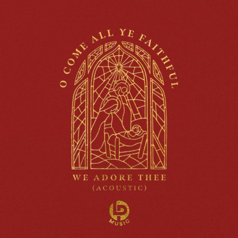 O Come All Ye Faithful (We Adore Thee) (Acoustic) ft. Travis Ryan