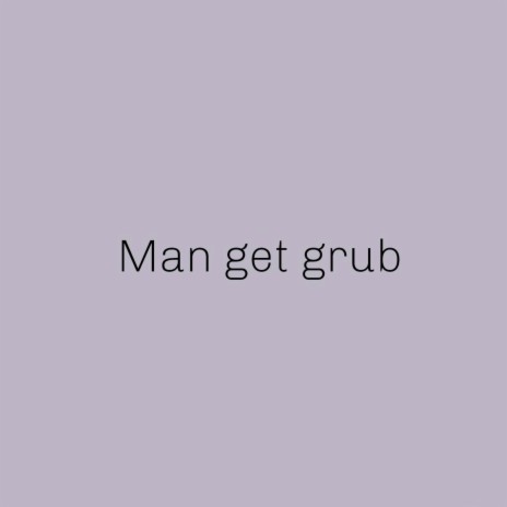 Get Grub | Boomplay Music