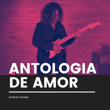 Antología De Amor | Boomplay Music