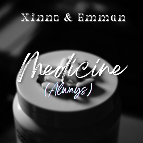 Medicine (Always) ft. Emman | Boomplay Music