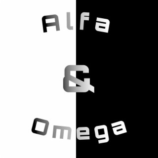 Alfa and Omega