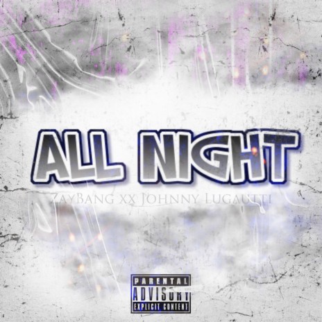 All Night ft. ZayBang | Boomplay Music