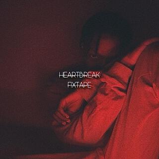 HEARTBREAK FIXTAPE