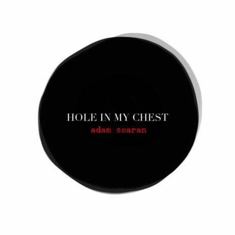 Hole In My Chest | Boomplay Music