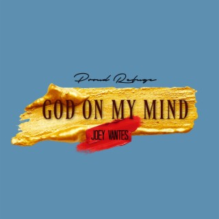 God on My Mind ft. Joey Vantes lyrics | Boomplay Music