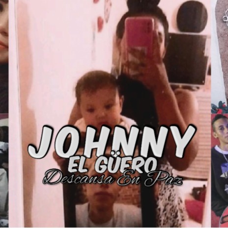 Johnny (El Güero) D.E.P. | Boomplay Music
