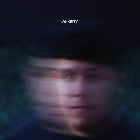 ANXIETY | Boomplay Music