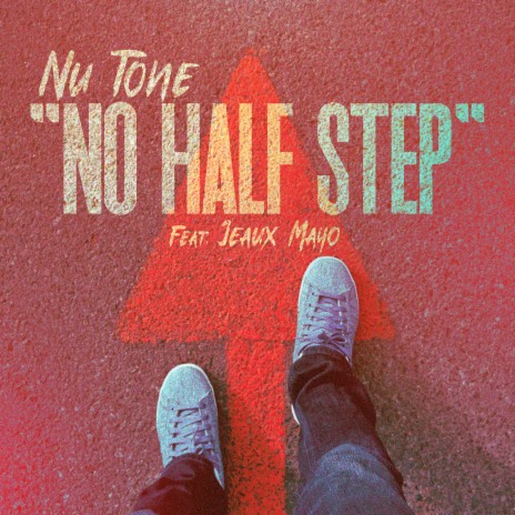 No Half Step ft. Jeaux Mayo | Boomplay Music