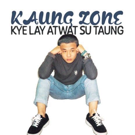 Kye Lay Atwat Su Taung | Boomplay Music