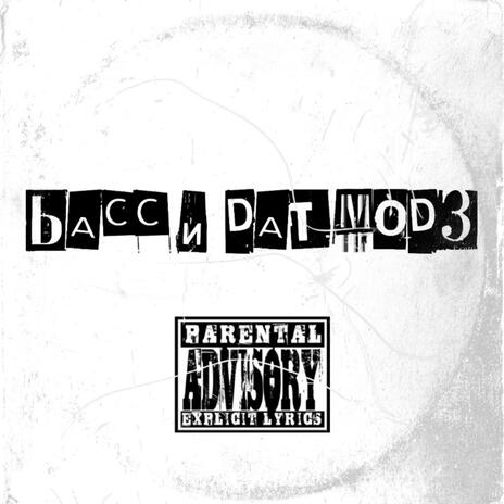 Bacc N Dat Mod3 (Explicit Version) | Boomplay Music