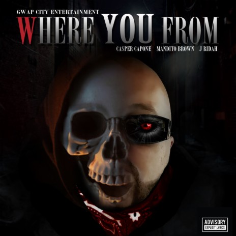 Where You From ft. Mandito Brown & J Ridah | Boomplay Music