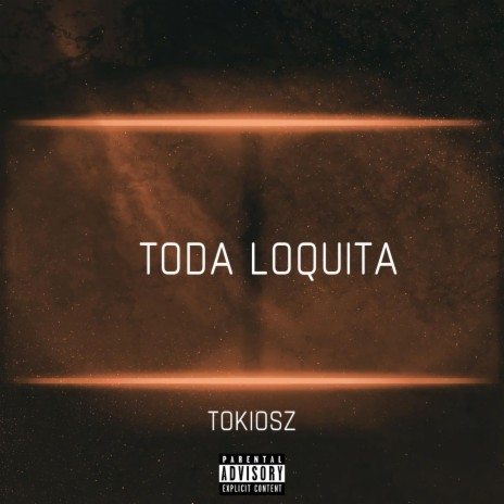 Toda loquita | Boomplay Music