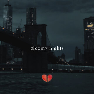 Gloomy Nights