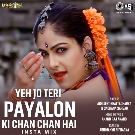 Yeh Jo Teri Payalon Ki Chan Chan Hai (Insta Mix) ft. Sadhana Sargam | Boomplay Music