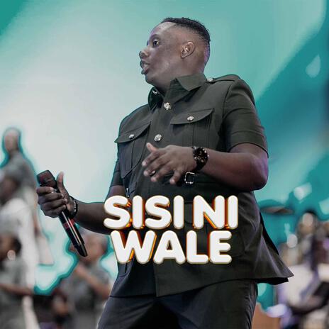 Sisi ni Wale | Boomplay Music