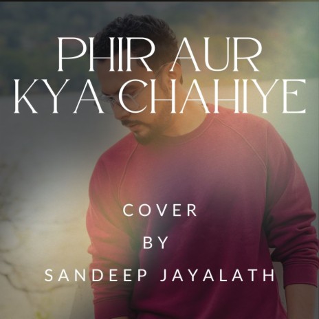 Phir Aur Kya Chahiye (Cover) | Boomplay Music